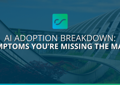 AI Adoption Breakdown: Symptoms You’re Missing the Mark