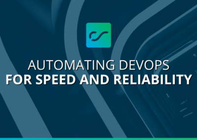 Automating DevOps for Speed and Reliability
