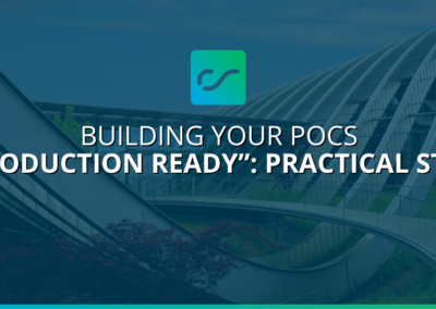Building Your POCs “Production Ready”: Practical Steps