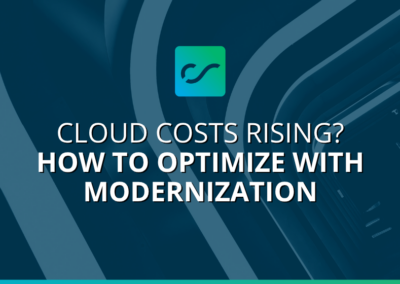 Cloud Costs Rising? How to Optimize with Modernization