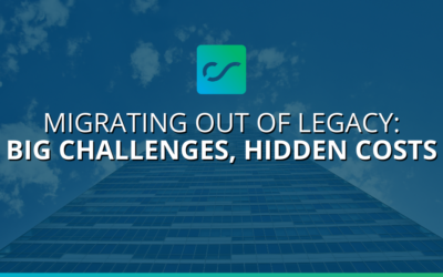 Migrating Out of Legacy — Big Challenges, Hidden Costs