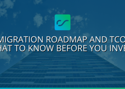 Understanding Your Migration Roadmap and TCO: What to Know Before You Invest