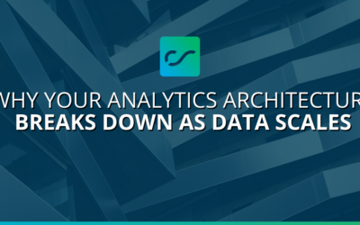 Why Your Analytics Architecture Breaks Down as Data Scales